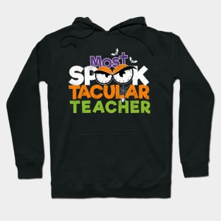 Most Spooktacular Teacher Hoodie